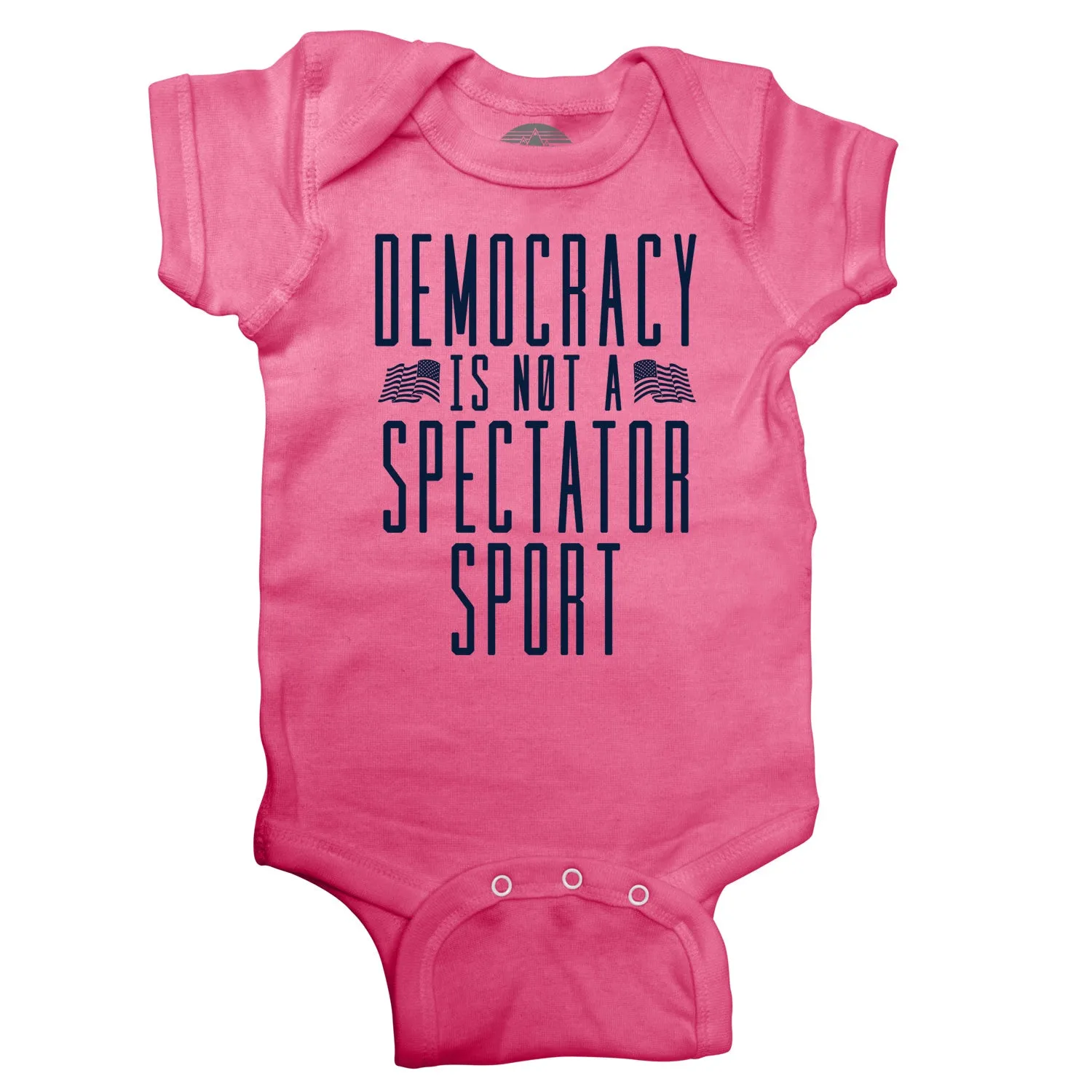 Democracy Is Not a Spectator Sport Infant Bodysuit - Unisex Fit