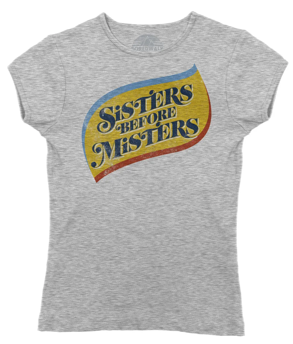 Women's Sisters Before Misters T-Shirt - Feminist Shirt